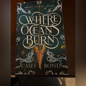 Where Oceans Burn Book by Casey L. Bond